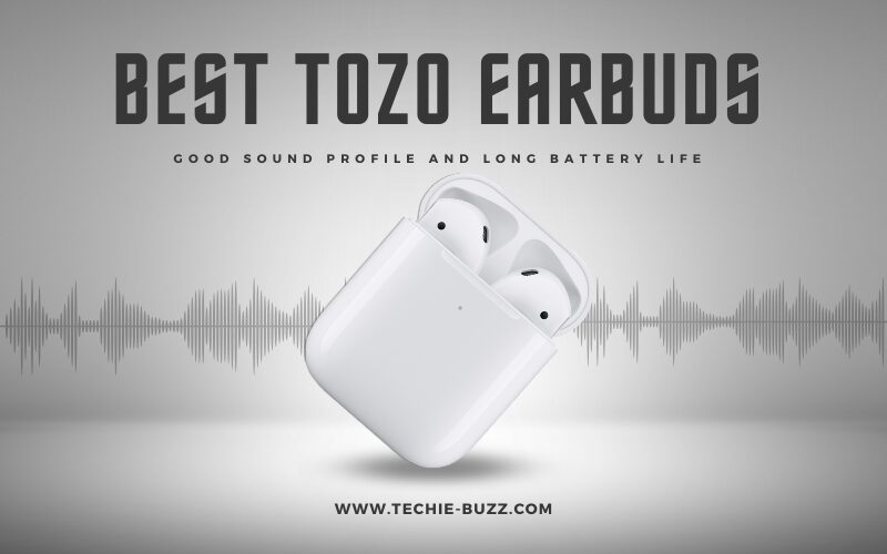 Tozo Earbuds top picks